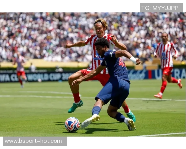 国王杯激战巴黎圣日耳曼与马竞平局十大精彩进球瞬间回顾